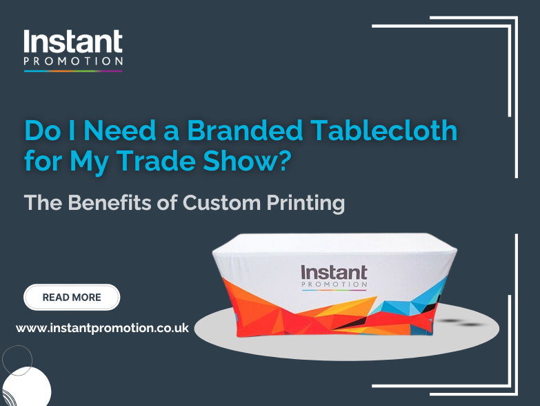 Why Custom Table Covers Are Essential for Your Next UK Trade Show Booth