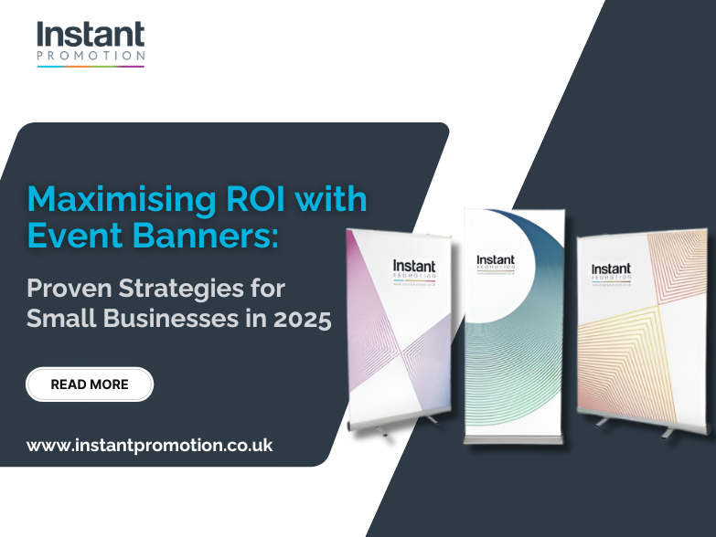 Maximising ROI with Event Banners: Proven Strategies for Small Businesses in 2025